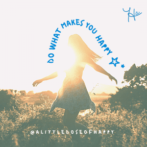 Do What Makes You Happy - Elements of Happiness - aldohappy.com Blog