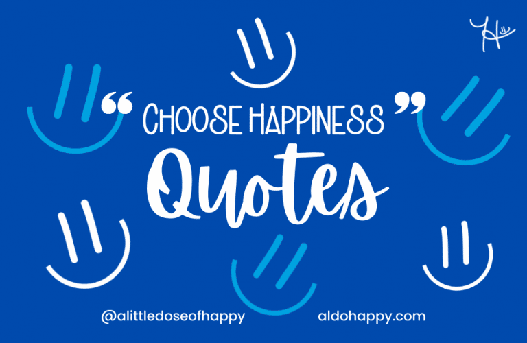 33 Motivational Choose Happiness Quotes - aldohappy.com