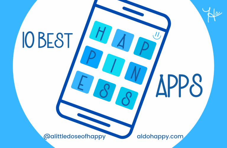 The 10 Best Happiness Apps for 2022 - a little dose of happy - aldohappy.com