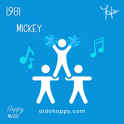 1981 Mickey - 50 Years of Happy Music - a little dose of happy - aldohappy.com