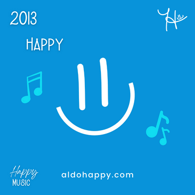 2013 Happy - 50 Years of Happy Music - a little dose of happy - aldohappy.com