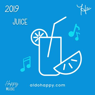 2019 Juice - 50 Years of Happy Music - a little dose of happy - aldohappy.com