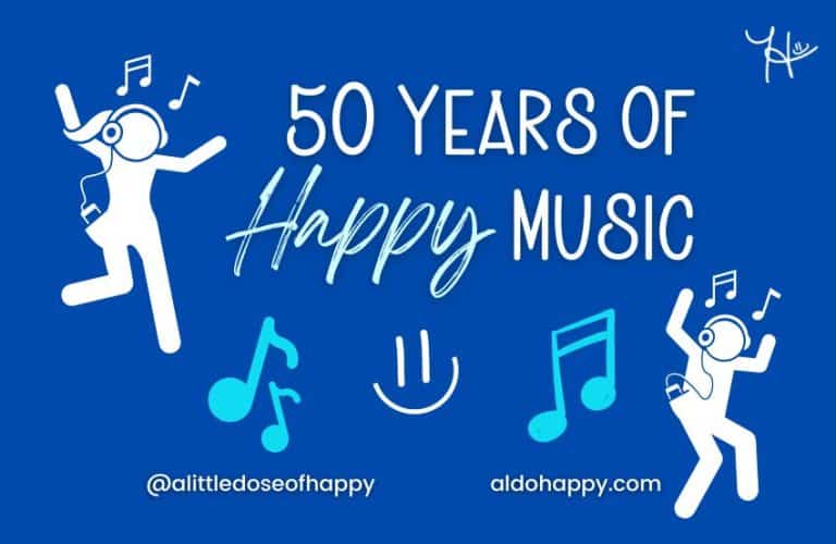 50 Years Of Happy Music - a little dose of happy - aldohappy.com