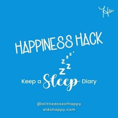 Keep a Sleep Diary - a little dose of happy - aldohappy.com
