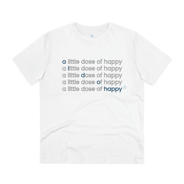 organic classic a little dose of happy t-shirt in white - a little dose of happy organic classic a little dose of happy t-shirt in white - a little dose of happy